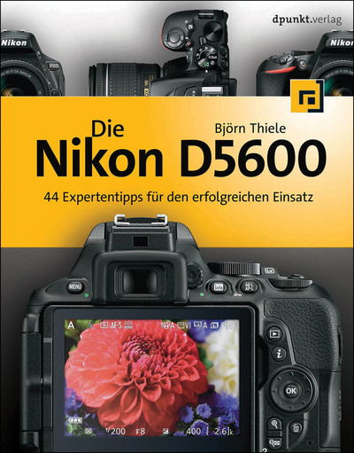 Die Nikon D5600 - Thiele - Książki -  - 9783864904677 - 