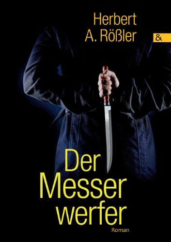 Cover for Herbert A. Rossler · Der Messerwerfer (Paperback Book) [German edition] (2013)