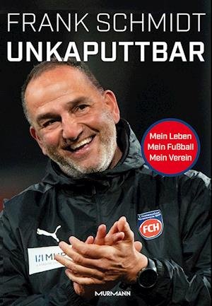 Cover for Frank Schmidt. · Unkaputtbar (Buch) (2023)