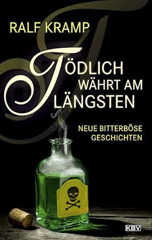 Tödlich währt am längsten - Ralf Kramp - Books - KBV - 9783954416677 - October 18, 2023