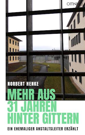 Cover for Norbert Henke · Mehr aus 31 Jahren hinter Gittern (Book) (2024)