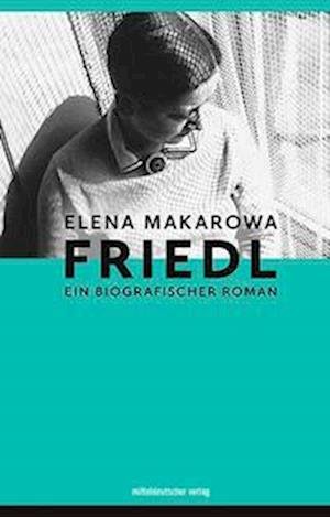 Cover for Elena Makarova · Friedl (Book) (2022)