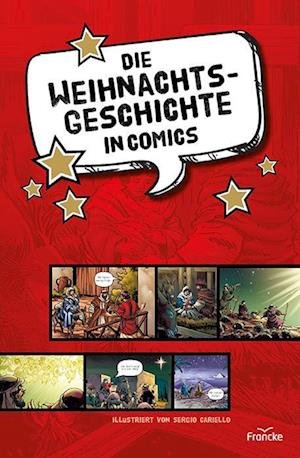 Die Weihnachtsgeschichte in Comics - Sergio Cariello - Livros - Francke-Buch - 9783963623677 - 1 de agosto de 2023