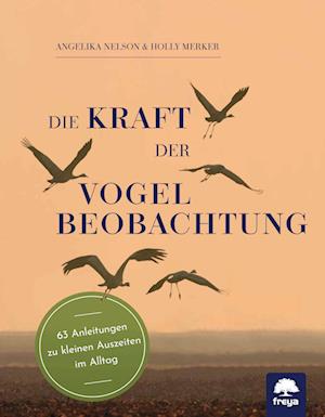 Cover for Angelika Nelson · Die Kraft der Vogelbeobachtung (Book) (2023)