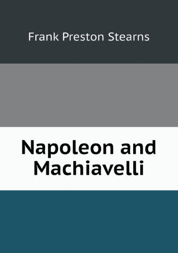 Cover for Frank Preston Stearns · Napoleon and Machiavelli (Paperback Book) (2013)