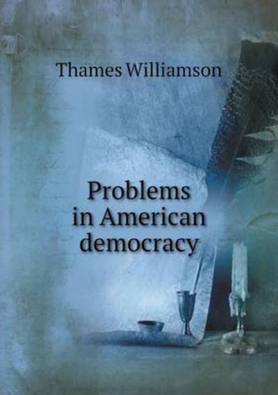 Cover for Thames Williamson · Problems in American Democracy (Pocketbok) (2015)