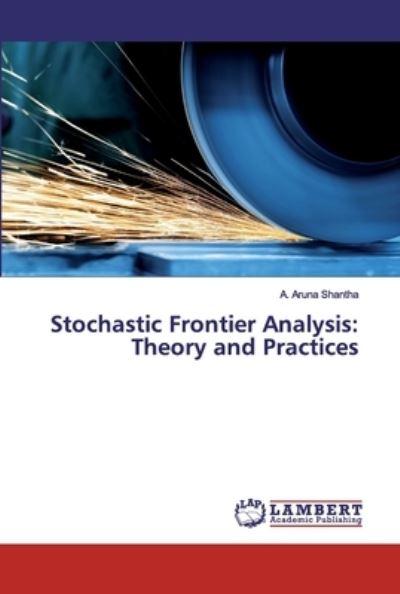 Stochastic Frontier Analysis: T - Shantha - Books - - 9786200220677 - June 13, 2019