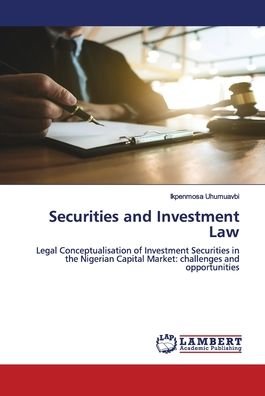 Securities and Investment Law - Uhumuavbi - Boeken -  - 9786202680677 - 15 juli 2020