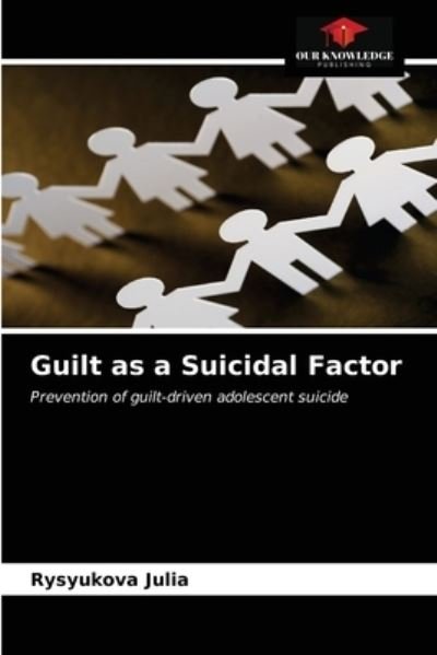 Cover for Rysyukova Julia · Guilt as a Suicidal Factor (Paperback Book) (2021)