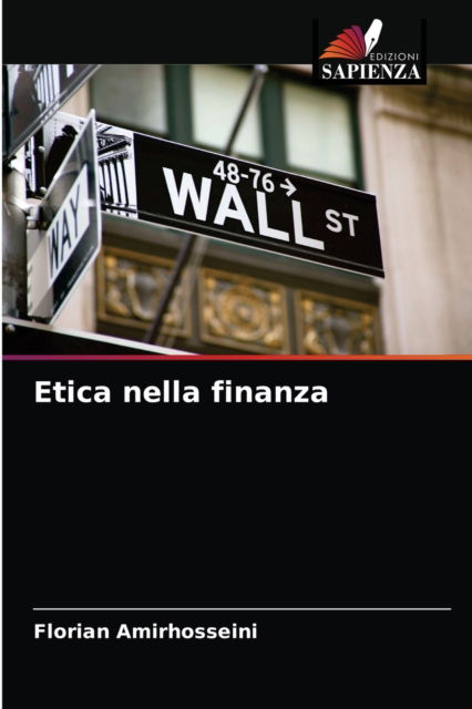 Cover for Florian Amirhosseini · Etica nella finanza (Paperback Book) (2021)