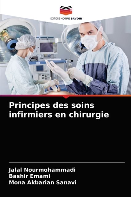 Cover for Jalal Nourmohammadi · Principes des soins infirmiers en chirurgie (Paperback Book) (2021)
