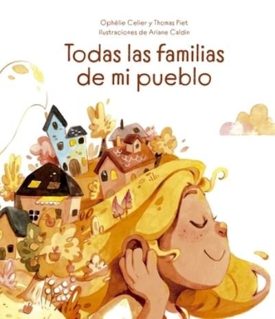 Cover for Ophelie Celier · Todas Las Familias de Mi Pueblo (Hardcover bog) (2022)