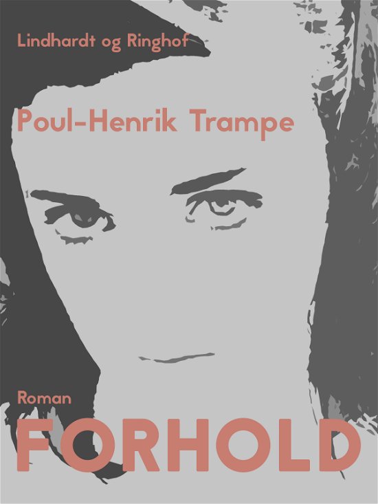 Cover for Poul-Henrik Trampe · Forhold (Sewn Spine Book) [1.º edición] (2017)