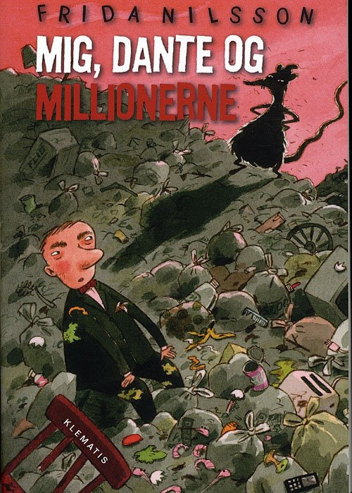 Cover for Frida Nilsson · Mig, Dante og millionerne (Indbundet Bog) [1. udgave] (2010)