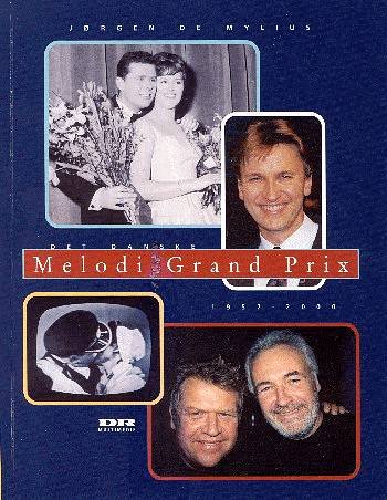 Cover for Jørgen de Mylius · Det danske Melodi Grand Prix (Book) [1.º edición] (2001)
