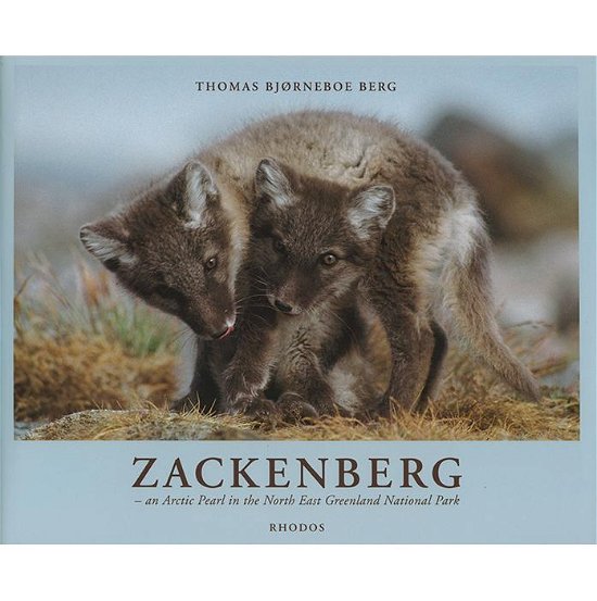 Zackenberg - Thomas Bjørneboe Berg - Livros - Rhodos - 9788772459677 - 18 de janeiro de 2008