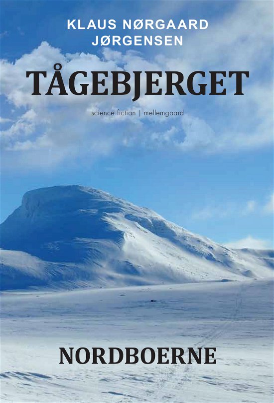 Cover for Klaus Nørgaard Jørgensen · Tågebjerget: Nordboerne (Sewn Spine Book) [1.º edición] (2022)