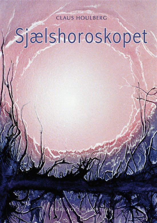 Cover for Claus Houlberg · Sjælshoroskopet (Gebundenes Buch) [1. Ausgabe] (2022)