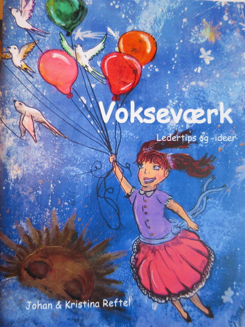 Cover for Johan &amp; Kristine Reftel · Vokseværk (Sewn Spine Book) [1st edition] (2014)