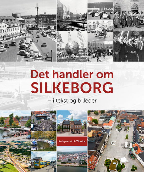 Cover for Lis Thavlov · Det handler om Silkeborg (Hardcover Book) [1th edição] (2018)