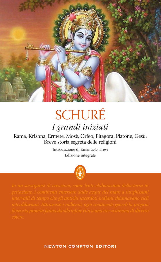 Cover for Édouard Schuré · I Grandi Iniziati. Rama, Krishna, Ermete, Mose, Orfeo, Pitagora, Platone, Gesu. Breve Storia Segreta Delle Religioni. Ediz. Integrale (Buch)