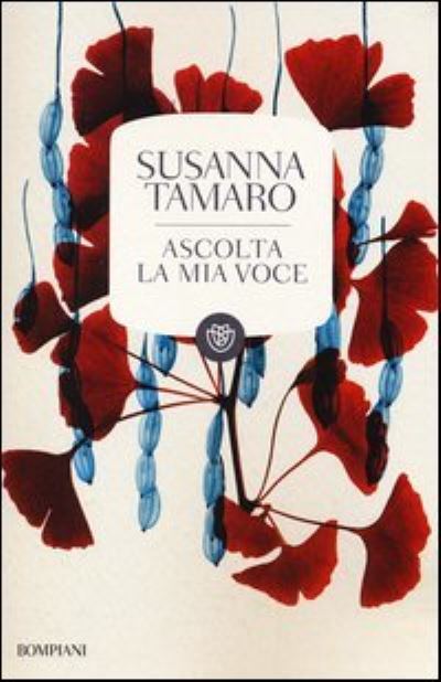 Cover for Susanna Tamaro · Ascolta La Mia Voce (Book) (2013)