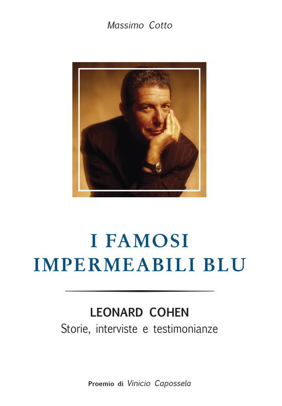 Cover for Massimo Cotto · I Famosi Impermeabili Blu. Leonard Cohen. Storie Interviste E Testimonianze (Book)