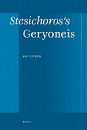 Cover for Paul Curtis · Stesichoros's Geryoneis (Mnemosyne Supplements) (Hardcover Book) (2011)