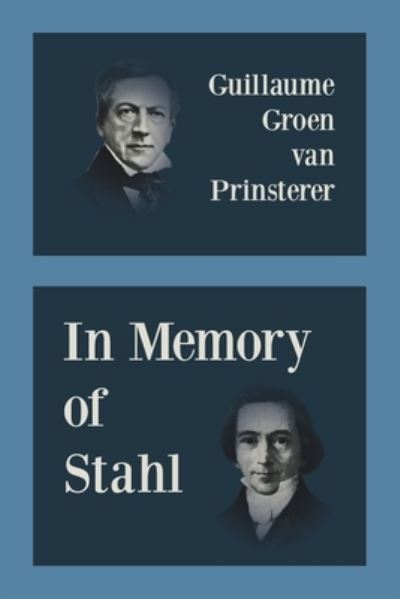 Cover for Guillaume Groen Van Prinsterer · In Memory of Stahl (Paperback Book) (2022)