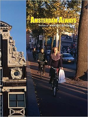Amsterdam Always: 3rd Edition - Marcelo Bendahan - Books - Maestro Books - 9789080939677 - March 1, 2010