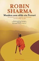 Cover for Robin Sharma · Munken som sålde sin Ferrari : en berättelse om att uppfylla sina drömmar och förverkliga sig själv (Bound Book) (2007)