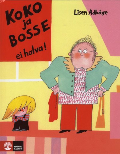 Cover for Lisen Adbåge · Koko och Bosse: Koko ja Bosse ei halva (Bound Book) (2019)