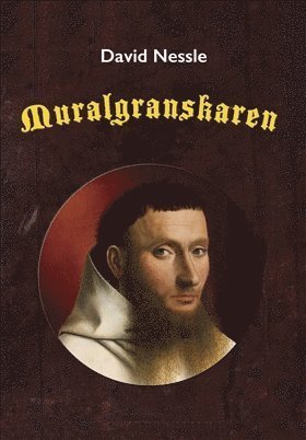 Cover for David Nessle · Muralgranskaren: Muralgranskaren (Bok) (2018)