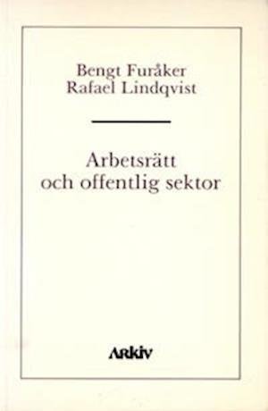 Cover for Bengt Furåker · Arbetsrätt och offentlig sektor (Book) (1992)