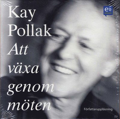 Cover for Kay Pollak · Att växa genom möten (Audiobook (CD)) (2009)