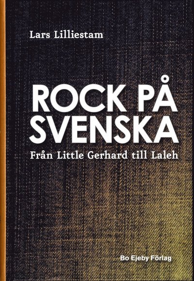 Cover for Lars Lilliestam · Rock på svenska : från Little Gerhard till Laleh (Kort) (2013)