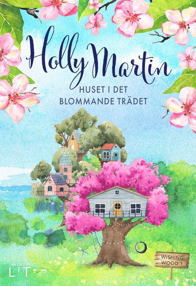 Huset i det blommande trädet - Holly Martin - Books - Southside Stories - 9789189306677 - January 20, 2023