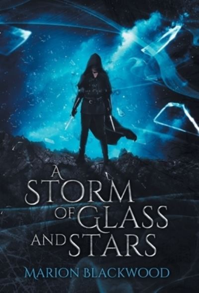 Cover for Marion Blackwood · A Storm of Glass and Stars (Inbunden Bok) (2020)