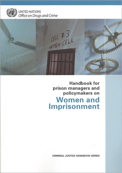 Cover for United Nations: Office on Drugs and Crime · Handbook for Prison Managers and Policymakers on Women and Imprisonment - Criminal Justice Handbook Series (Paperback Book) (2008)