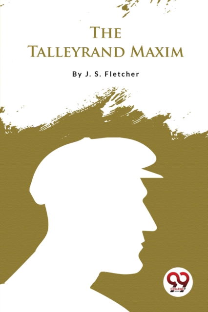 Cover for J.S. Fletcher · The Talleyrand Maxim (Paperback Book) (2023)