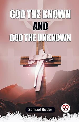 Cover for Butler Samuel · God the Known and God the Unknown (Edition2023) (Paperback Book) (2023)