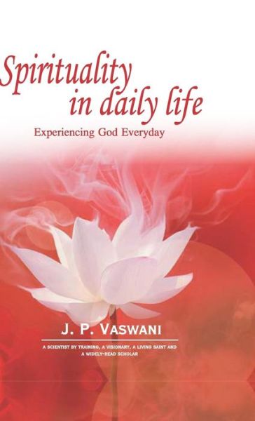 Cover for J.P. Vaswani · Spirituality in Daily Life (Hardcover Book) (2015)