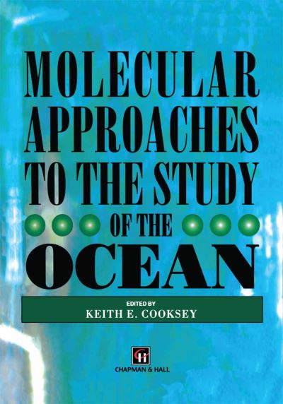 Cover for K E Cooksey · Molecular Approaches to the Study of the Ocean (Paperback Book) [Softcover reprint of the original 1st ed. 1998 edition] (2012)