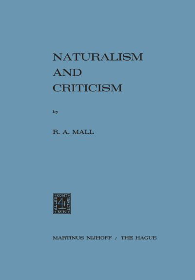 R.A. Mall · Naturalism and Criticism (Taschenbuch) (1975)