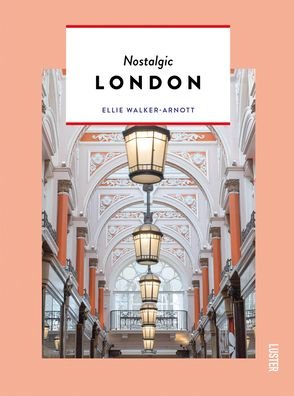 Cover for Ellie Walker-Arnott · Nostalgic London - Themed Hidden Guides (Taschenbuch) (2020)