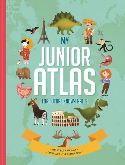 My Junior Atlas: For Future Know-It-Alls - Junior Atlas (Innbunden bok) (2022)