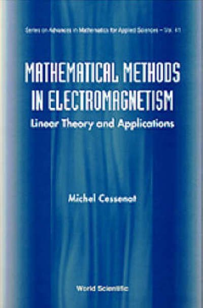 Cover for Cessenat, Michel (Cea / dam, France) · Mathematical Methods In Electromagnetism: Linear Theory And Applications - Series on Advances in Mathematics for Applied Sciences (Inbunden Bok) (1996)