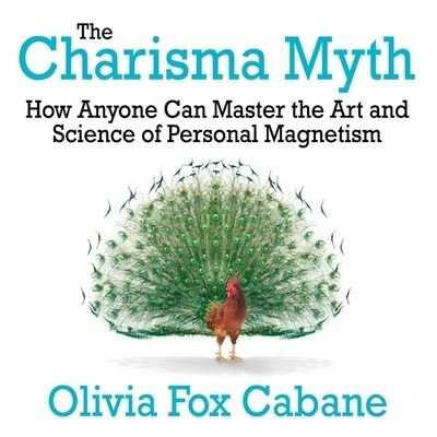 Cover for Olivia Fox Cabane · The Charisma Myth Lib/E (CD) (2012)