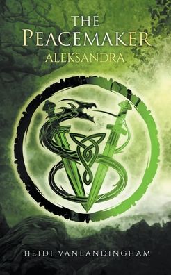 Cover for Heidi Vanlandingham · The Peacemaker: Aleksandra - Flight of the Night Witches (Paperback Book) (2020)