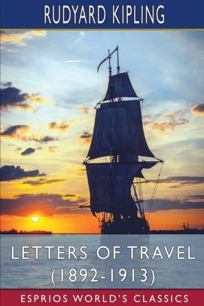 Cover for Rudyard Kipling · Letters of Travel (1892-1913) (Esprios Classics) (Paperback Book) (2022)